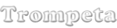 Trompeta